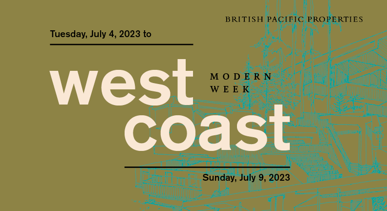West Coast Modern Week - July 4, 2023 to July 9, 2023