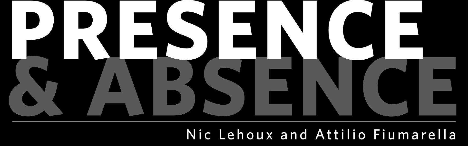 Presence & Absence: Nic Lehoux and Attilio Fiumarella